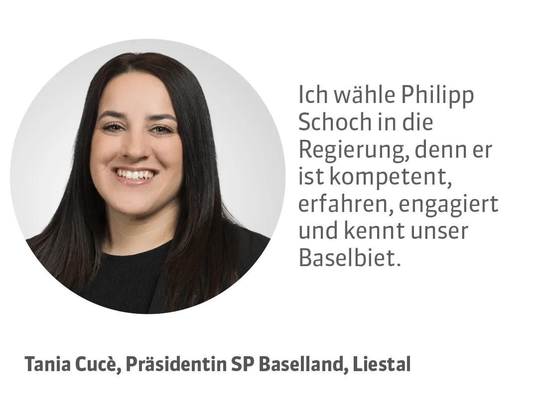 Tania Cucè, Präsidentin SP Baselland, Liestal. Testimonial: Ich wähle Philipp Schoch in die Regierung, denn er ist kompetent, erfahren, engagiert und kennt unser Baselbiet.